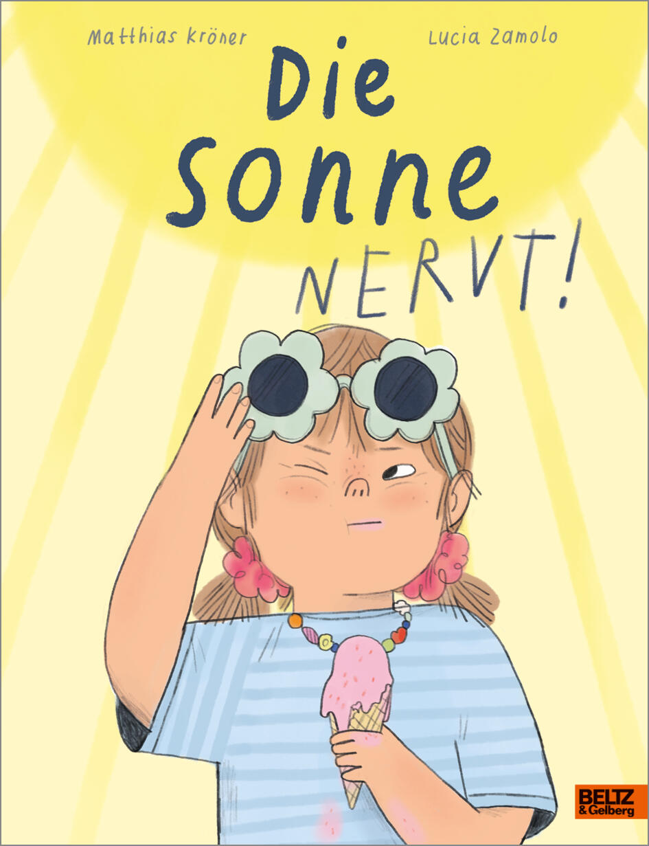 Verlagsgruppe Beltz - Die Sonne nervt! – Vierfarbiges Bilderbuch Verlagsgruppe Beltz - Die Sonne nervt! – Vierfarbiges Bilderbuch