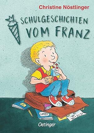 Verlagsgruppe Oetinger - Schulgeschichten vom Franz Mini-Ausgabe für die Schultüte Verlagsgruppe Oetinger - Schulgeschichten vom Franz Mini-Ausgabe für die Schultüte