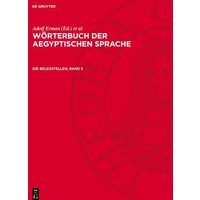 Wörterbuch der aegyptischen Sprache, Die Belegstellen, Band 5 von De Gruyter Mouton