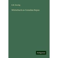 Wörterbuch zu Cornelius Nepos von Antigonos Verlag