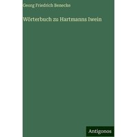 Wörterbuch zu Hartmanns Iwein von Antigonos Verlag