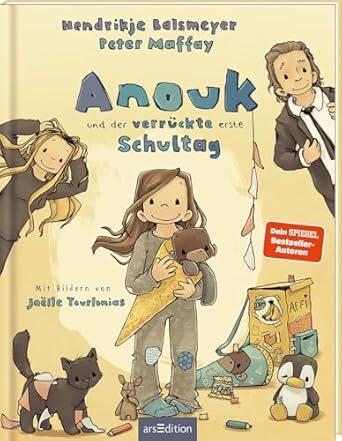 arsEdition - Kinderbuch Anouk und der verrückte erste Schultag arsEdition - Kinderbuch Anouk und der verrückte erste Schultag