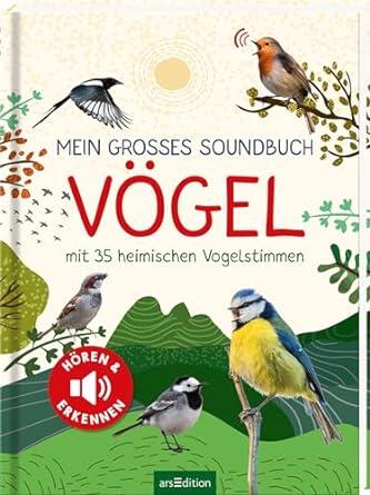 arsEdition - Mein großes Soundbuch Vögel arsEdition - Mein großes Soundbuch Vögel