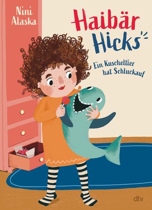 dtv Verlag - Haibär Hicks - Ein Kuscheltier hat Schluckauf dtv Verlag - Haibär Hicks - Ein Kuscheltier hat Schluckauf