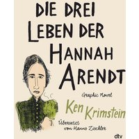 Die drei Leben der Hannah Arendt von dtv