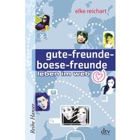 Gute-freunde-boese-freunde leben im web von dtv