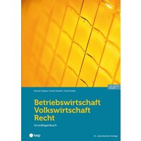 Betriebswirtschaft/Volkswirtschaft/Recht (Print inkl. E-Book Edubase, Neuauflage 2024) von hep verlag