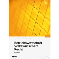 Betriebswirtschaft/Volkswirtschaft/Recht - Aufgaben (Print inkl. E-Book Edubase, Neuauflage 2024) von hep verlag