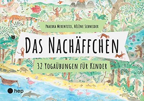 Das Nachäffchen: 32 Yogaübungen für Kinder von hep verlag