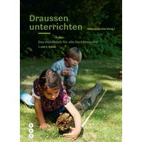 Draussen unterrichten (Ausgabe für die Schweiz) von hep verlag