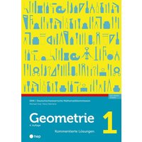 Geometrie 1 - Kommentierte Lösungen (Print inkl. E-Book Edubase, Neuauflage 2024) von hep verlag