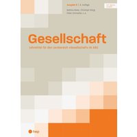 Gesellschaft Ausgabe B (Print inkl. digitaler Ausgabe, Neuauflage 2024) von hep verlag