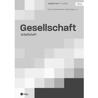 Gesellschaft Ausgabe Luzern, Arbeitsheft (Print inkl. digitaler Ausgabe) von hep verlag