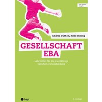 Gesellschaft EBA (Print inkl. digitaler Ausgabe, Neuauflage 2024) von hep verlag