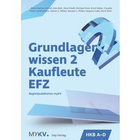 Grundlagenwissen 2 Kaufleute EFZ - HKB A bis HKB D von hep verlag