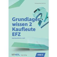 Grundlagenwissen 2 Kaufleute EFZ - HKB E von hep verlag