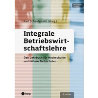 Integrale Betriebswirtschaftslehre (Print inkl. E-Book Edubase, Neuauflage) von hep verlag