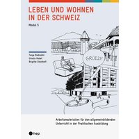 Leben und Wohnen in der Schweiz von hep verlag