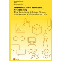 Mathematik in der beruflichen Grundbildung von hep verlag