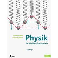 Physik für die Berufsmaturität (Print inkl. digitales Lehrmittel) von hep verlag