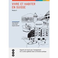 Vivre et habiter en Suisse (Module 5) von hep verlag