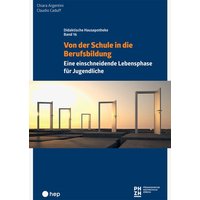 Von der Schule in die Berufsbildung von hep verlag