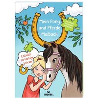 MOSES. VERLAG 101320 Mein Pony und Pferde Malbuch von moses