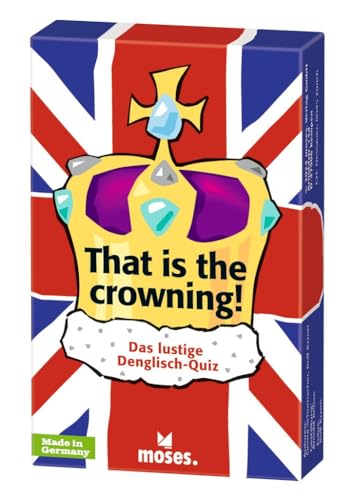 moses. That is The Crowning, Denglisch Quiz mit 75 Redewendungen, lustiges Ratespiel für unterhaltsame Spieleabende, witziges & lehrreiches Kartenspiel ab 12 Jahren von moses