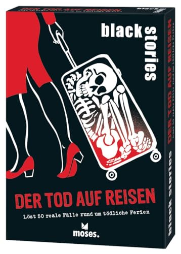 moses. black stories Der Tod auf Reisen - 50 Rätsel mit realen Fällen rund um tödliche Ferien, Krimi Kartenspiel mit Spielvariante und Punktechips, Rätselspiel für Jugendliche und Erwachsene von moses