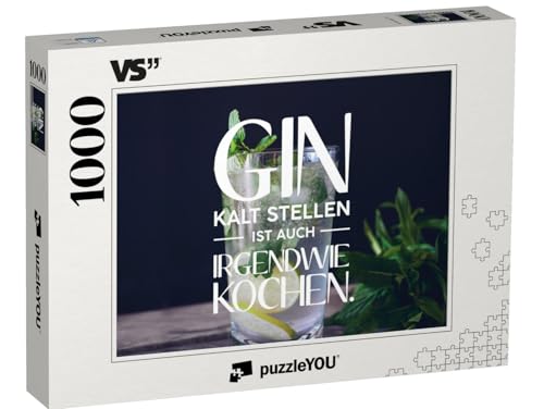 puzzleYOU: Puzzle 1000 Teile „Gin kalt Stellen ist auch irgendwie Kochen.“ von puzzleYOU